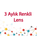 3 Aylık Renkli Lens